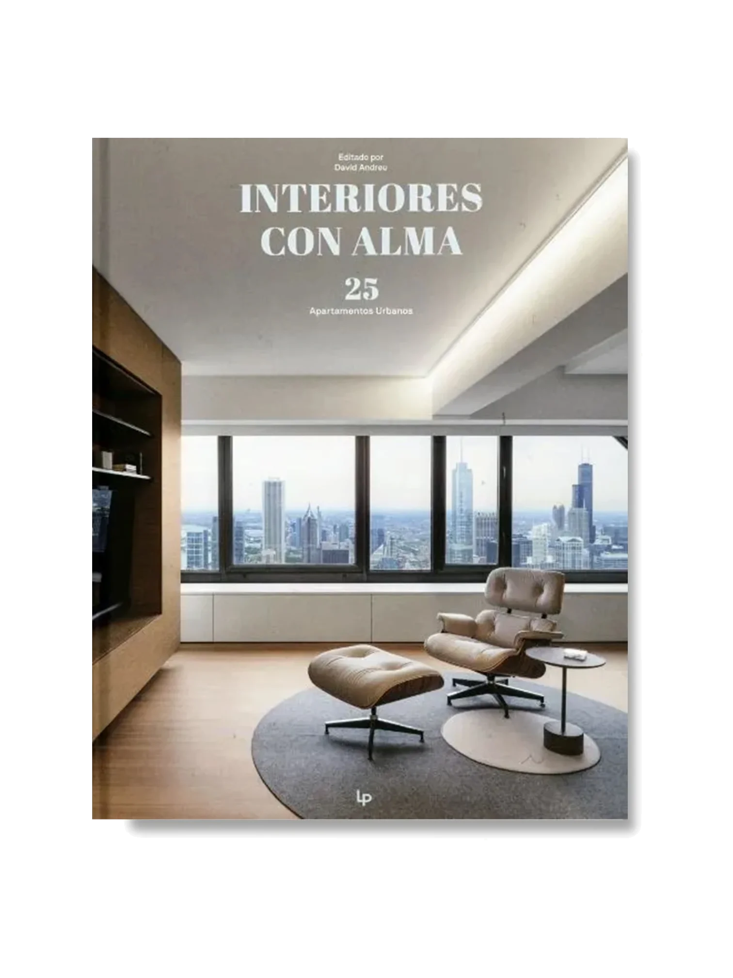 Interiores con alma. 25 apartamentos urbanos